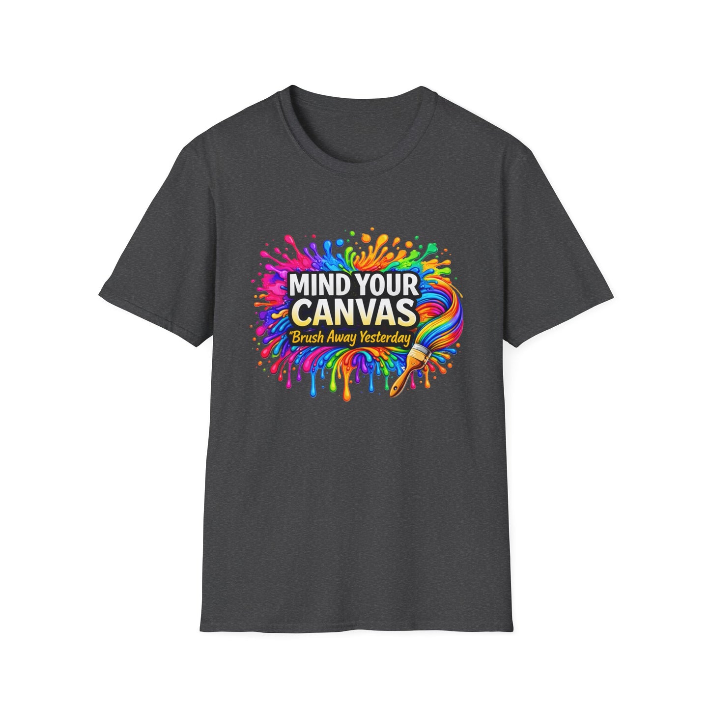 Mind Your Canvas Tee "Brush Away Yesterday"