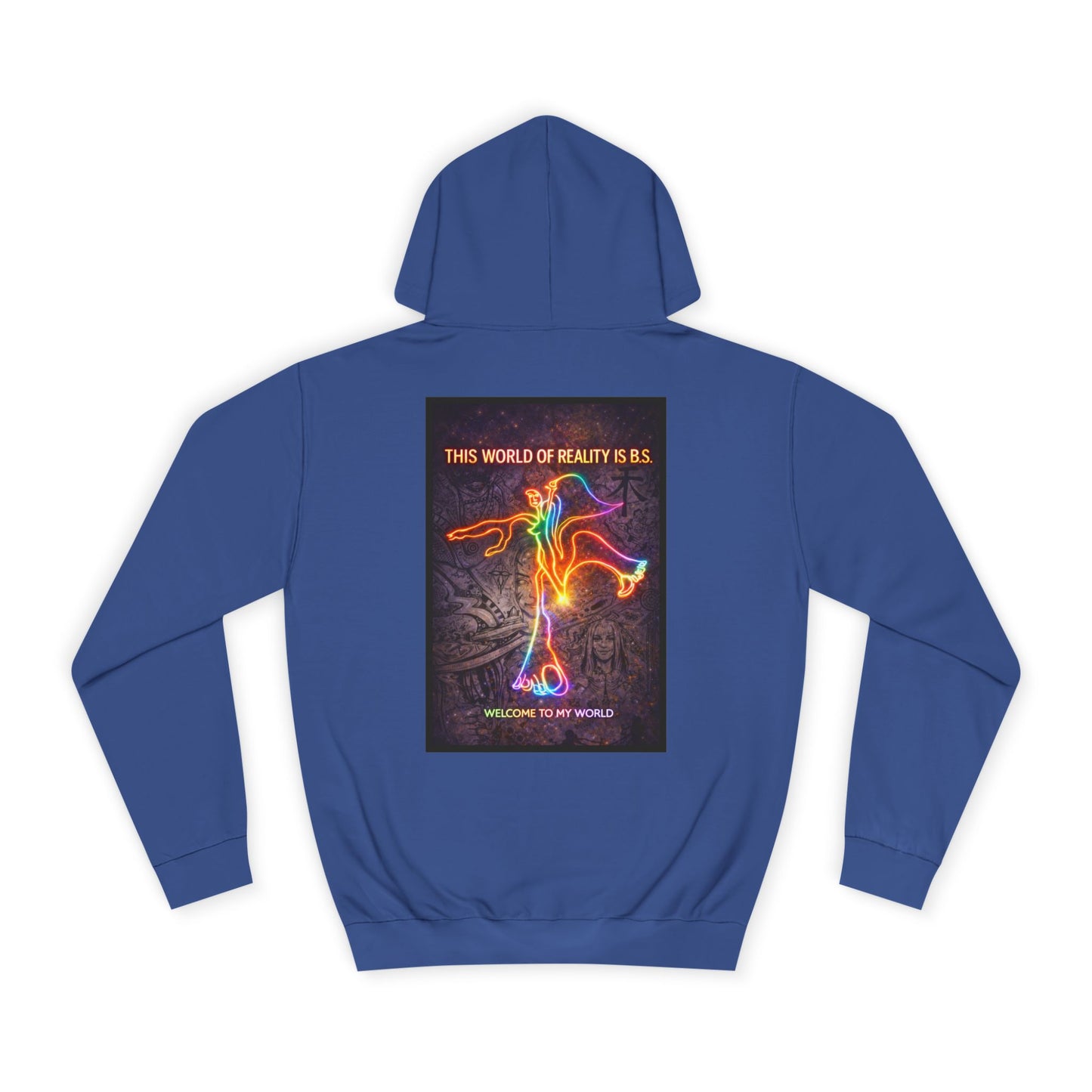 "This World of Reality is BS" Hoodie