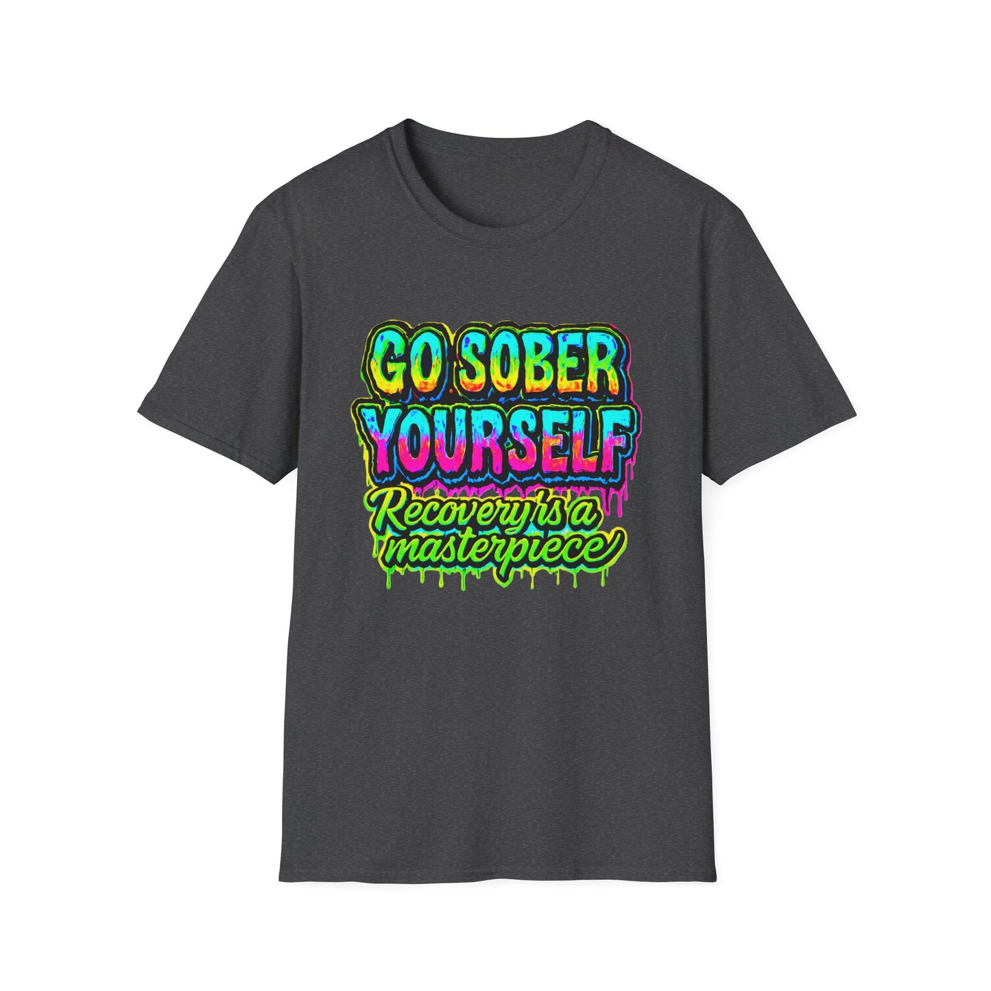Go Sober Yourself Tee "Recovery Is a Masterpiece"