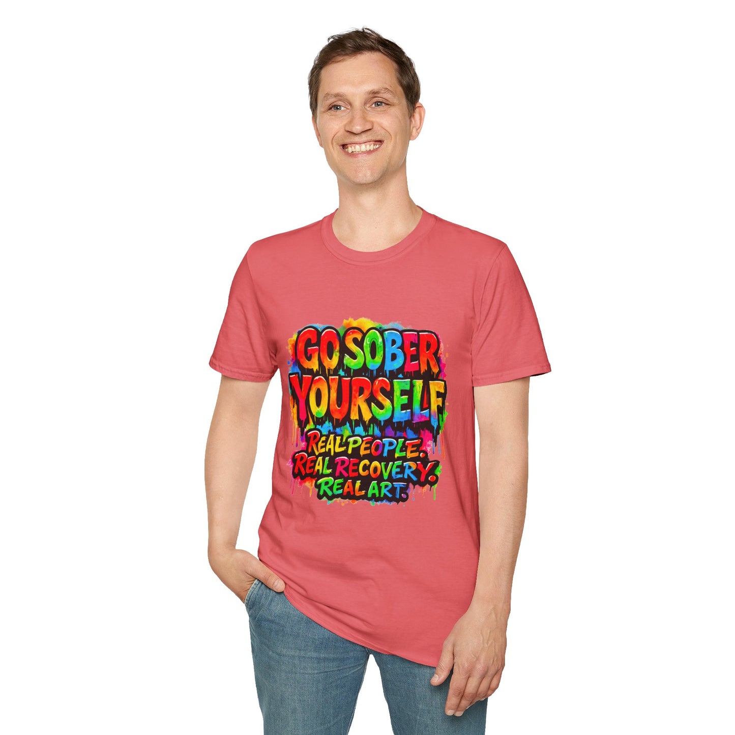 Go Sober Yourself Tee "Real People, Real Recovery, Real Art"